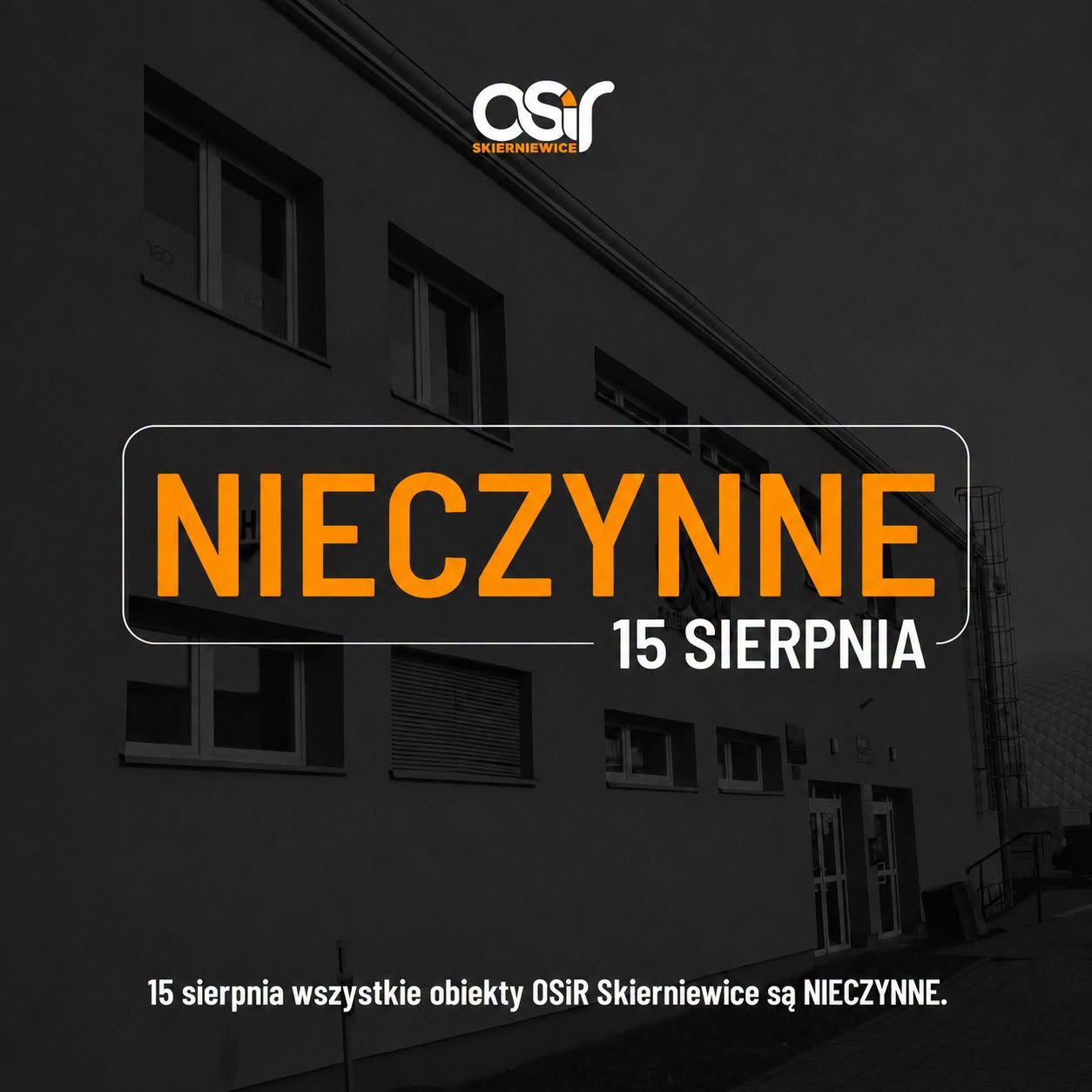 15 sierpnia wszystkie obiekty OSiR Skierniewice są nieczynne.
