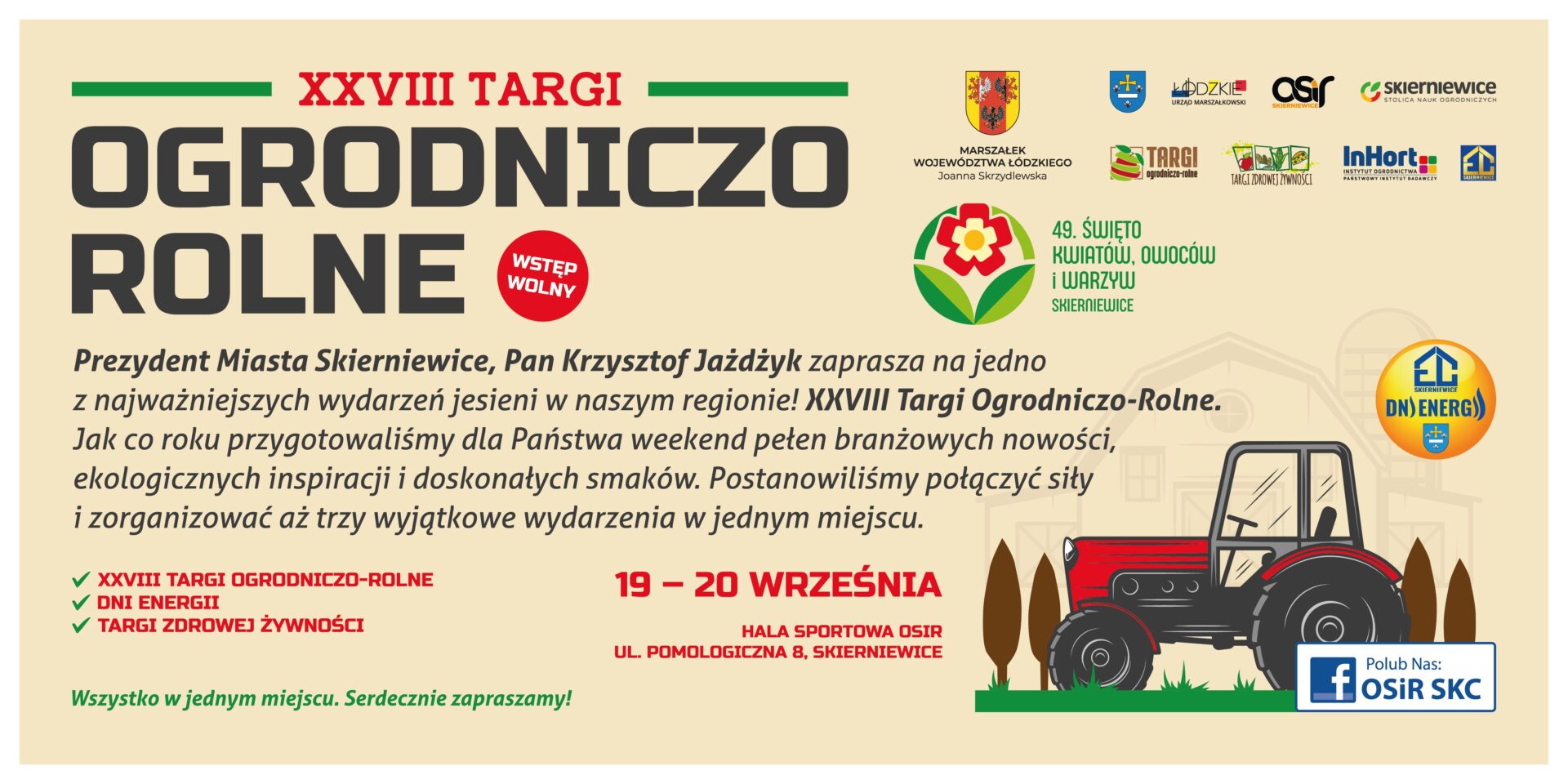 XXVIII Targi Ogrodniczo-Rolne, Dni Energii i Targi Zdrowej Żywności, 19–20 września 2026, hala sportowa OSiR przy ul. Pomologicznej 8 w Skierniewicach. Wstęp wolny.